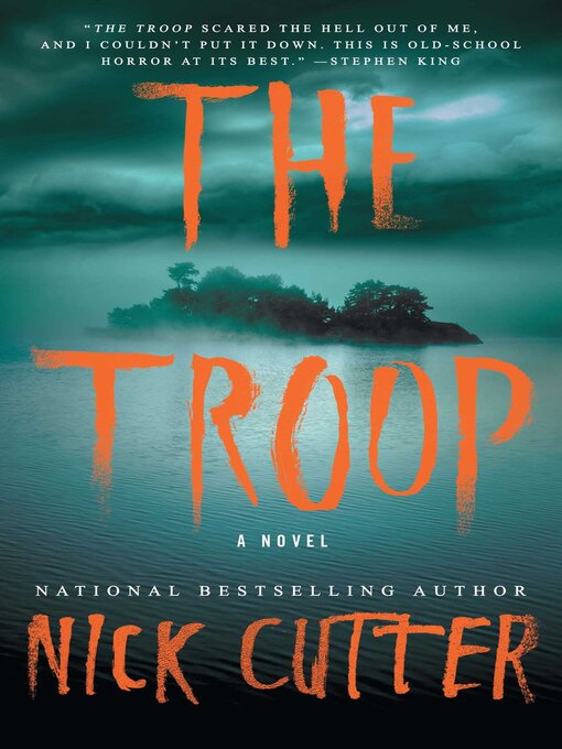 Title details for The Troop by Nick Cutter - Available